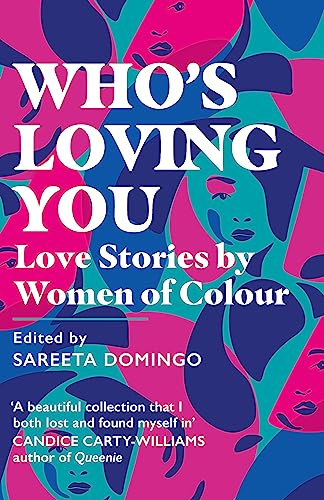 Who's Loving You: Love Stories by Women of Colour [Paperback]