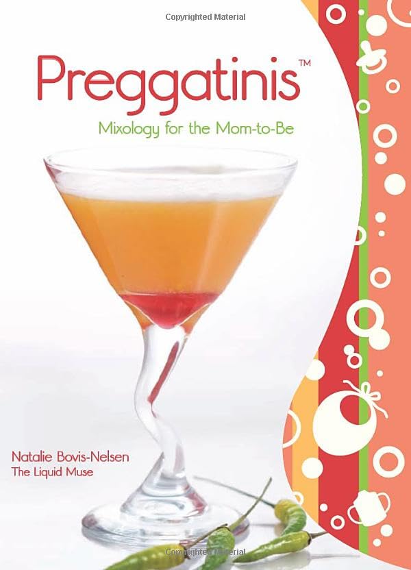 Preggatinis : Mixology For The Mom-To-Be [Paperback]