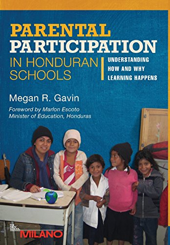 Parental Participation In Honduran Schools Understanding Ho And Why Learning H [Hardcover]