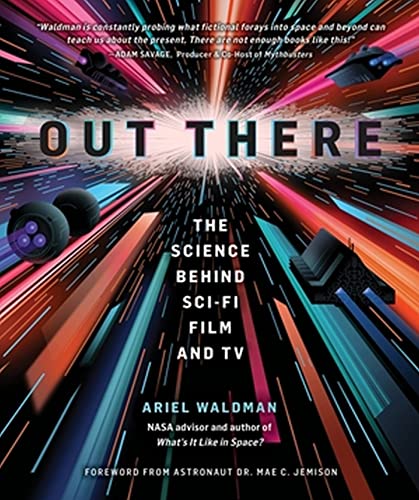 Out There: The Science Behind Sci-Fi Film and TV [Hardcover]