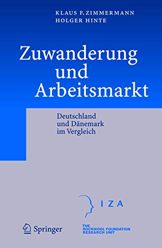 Zuanderung und Arbeitsmarkt: Deutschland und Dnemark im Vergleich [Hardcover]