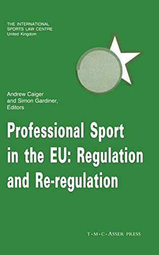 Professional Sport in the EU:Regulation and Re-Regulation [Hardcover]