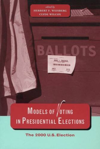 Models of Voting in Presidential Elections The 2000 U.S. Election [Paperback]