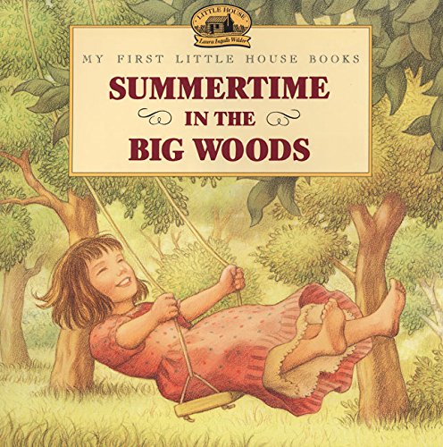 Summertime in the Big Woods [Paperback]