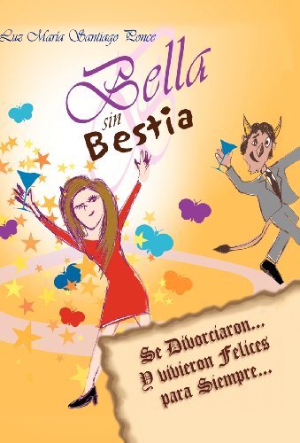 Bella Sin Besti  Se Divorciaron... Y Vivieron Felices para Siempre... [Hardcover]