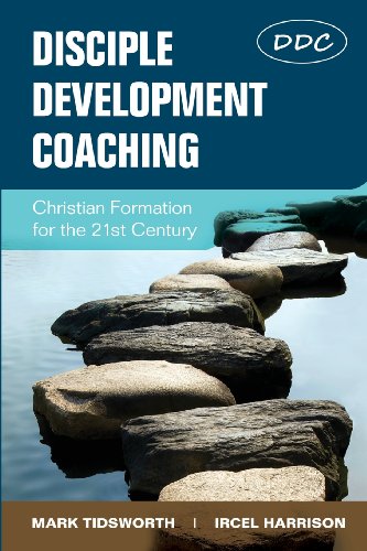 Disciple Development Coaching Christian Formation For The 21st Century [Paperback]