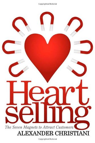 Heartselling The Seven Magnets to Attract Customers [Paperback]