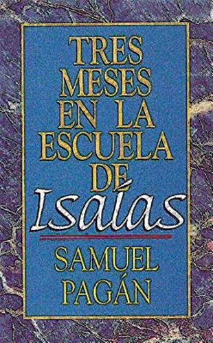 Tres Meses En La Escuela De Isamas Estudios Sobre El Libro De Isamas [Paperback]