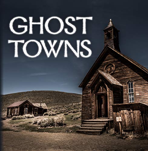 Ghost Towns (320 Pages) [Hardcover]