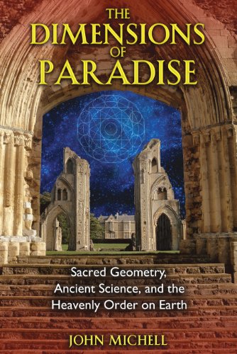 The Dimensions of Paradise: Sacred Geometry, Ancient Science, and the Heavenly O [Paperback]