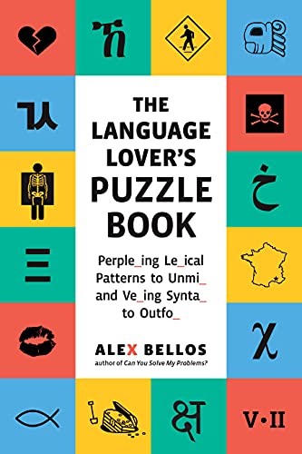 The Language Lover's Puzzle Book: A World Tour of Languages and Alphabets in [Paperback]