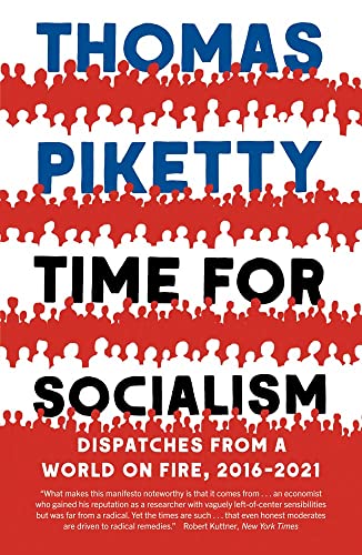 Time for Socialism: Dispatches from a World on Fire, 2016-2021 [Paperback]