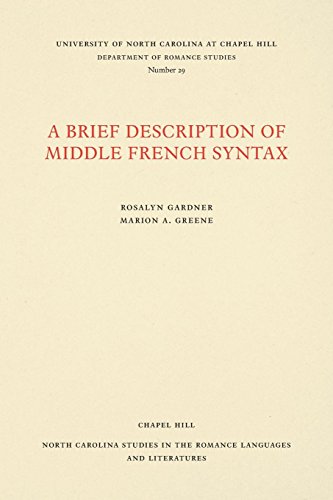 A Brief Description Of Middle French Syntax (north Carolina Studies In The Roman [Paperback]