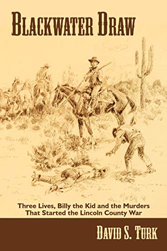 Blackater Dra Three Lives, Billy The Kid And The Murders That Started The Lin [Paperback]