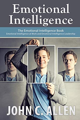 Emotional Intelligence The Emotional Intelligence Book - Emotional Intelligence [Paperback]