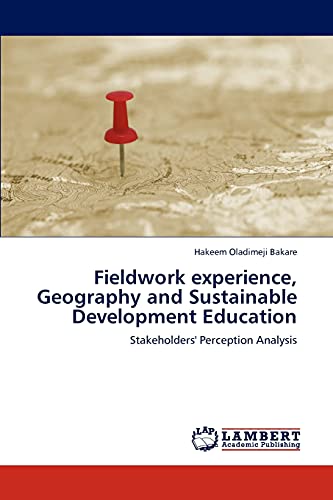 Fieldork Experience, Geography And Sustainable Development Education Stakehold [Paperback]