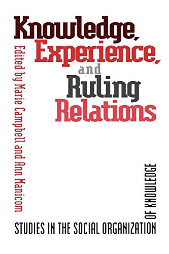 Knoledge, Experience, And Ruling Studies In The Social Organization Of Knoled [Paperback]