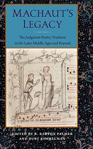 Machaut's Legacy The Judgment Poetry Tradition In The Later Middle Ages And Bey [Paperback]