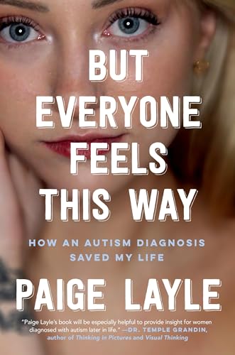 But Everyone Feels This Way: How an Autism Diagnosis Saved My Life [Hardcover]