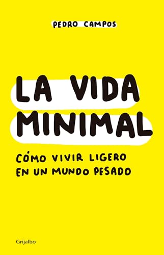 La vida minimal: Cmo vivir cien aos con salud y felicidad / The Minimalist Lif [Paperback]