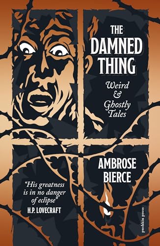 The Damned Thing, Deluxe Edition: Weird and Ghostly Tales [Hardcover]