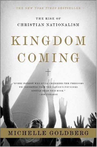 Kingdom Coming: The Rise of Christian Nationalism [Paperback]