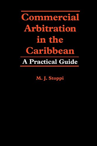 Commercial Arbitration In The Caribbean A Practical Guide [Hardcover]