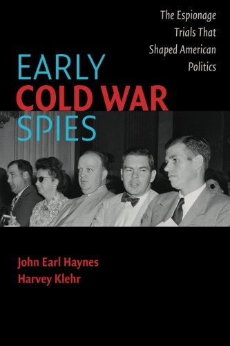 Early Cold War Spies The Espionage Trials that Shaped American Politics [Paperback]