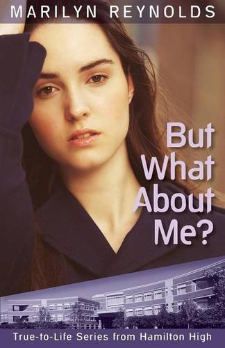 But What About Me (hamilton High True-To-Life) [Paperback]