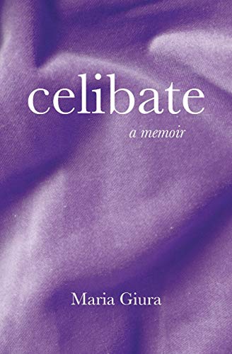 Celibate  A Memoir [Paperback]