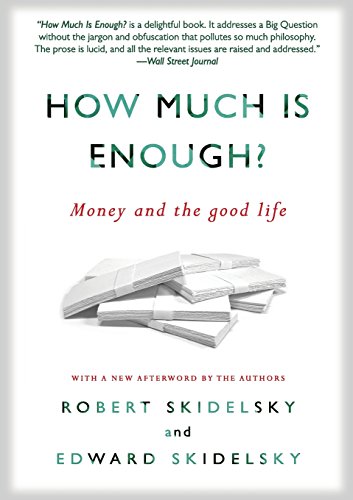 Ho Much is Enough Money and the Good Life [Paperback]