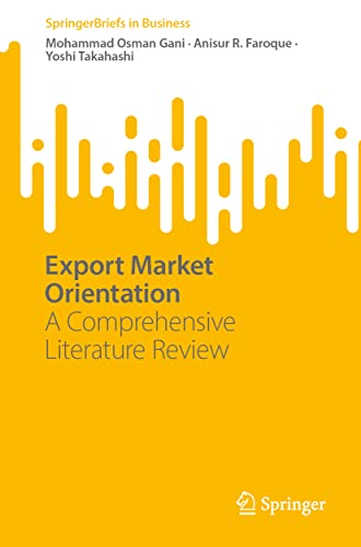 Export Market Orientation: A Comprehensive Literature Review [Paperback]