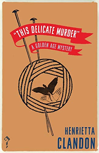 This Delicate Murder  A Golden Age Mystery [Paperback]