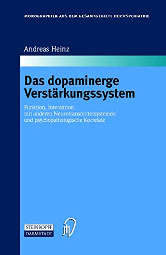 Das dopaminerge Verstrkungssystem: Funktion, Interaktion mit anderen Neurotrans [Paperback]