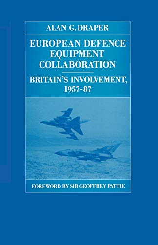 European Defence Equipment Collaboration: Britains Involvement, 195787 [Paperback]