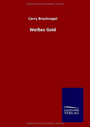 Wei_es Gold (german Edition) [Hardcover]