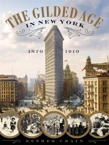 The Gilded Age in New York, 1870-1910 [Hardco