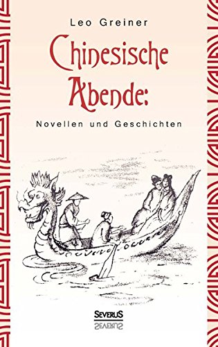 Chinesische Abende Novellen Und Geschichten (german Edition) [Paperback]