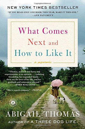 What Comes Next and How to Like It: A Memoir [Paperback]