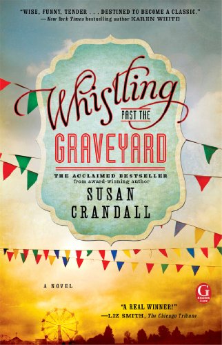 Whistling Past the Graveyard [Paperback]