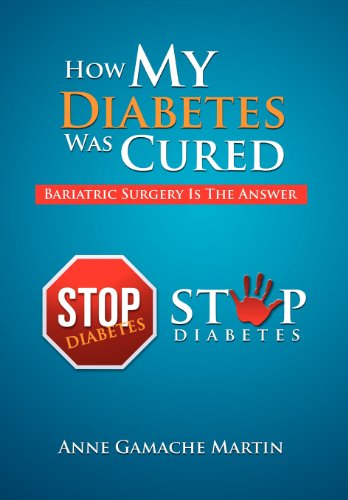 Ho My Diabetes Was Cured  Bariatric Surgery Is the Anser [Hardcover]