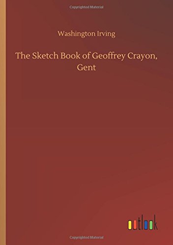 Sketch Book of Geoffrey Crayon, Gent [Paperback]