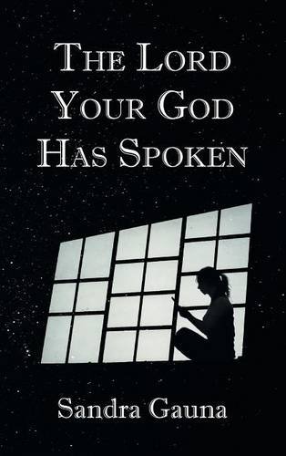 The Lord Your God Has Spoken [Hardcover]