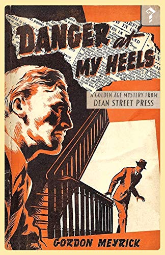 Danger at My Heels  A Golden Age Mystery [Paperback]