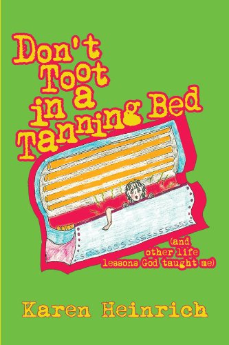 Don't Toot in a Tanning Bed  (and Other Life Lessons God Taught Me) [Paperback]