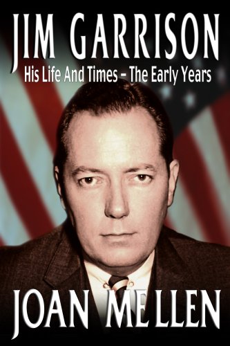 Jim Garrison His Life And Times, The Early Years [Perfect Paperback]