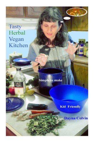 Tasty Herbal Vegan Kitchen [Paperback]