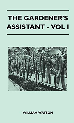 Gardener's Assistant - Vol I [Hardcover]