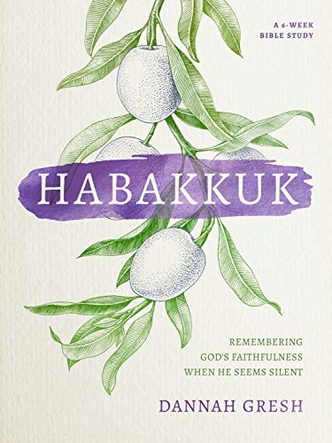 Habakkuk : Remembering God's Faithfulness When He Seems Silent [Paperback]