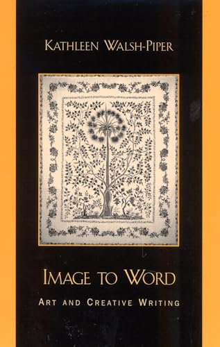 Image to Word: Art and Creative Writing [Mixed media product]